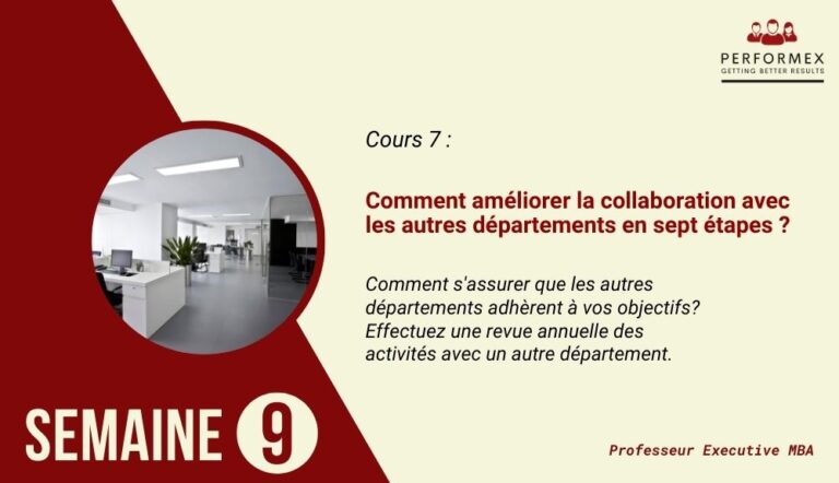 Semaine 9 : Comment améliorer la collaboration avec les autres départements en sept étapes ?